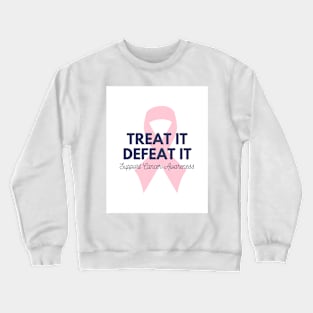 Treat It Defeat It Crewneck Sweatshirt